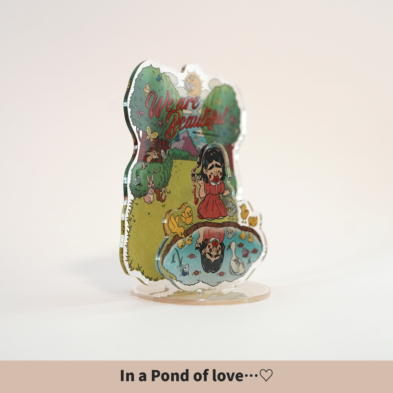mune x Briana Gigante “We Are Beautiful” レイヤードアクリルスタンド(いささか大きめ) / In a Pond of love…♡