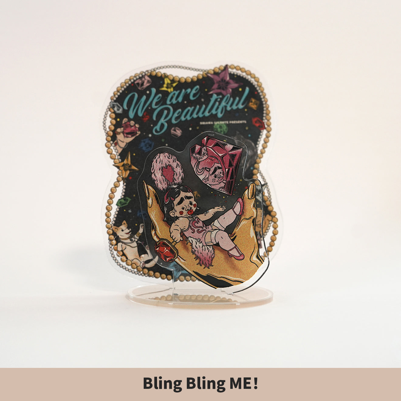 mune x Briana Gigante “We Are Beautiful” レイヤードアクリルスタンド(いささか大きめ) / Bling Bling ME！